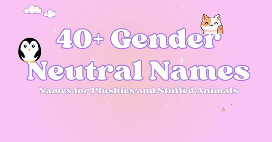 40+ Best Gender-Neutral Names for Your Stuffed Animal Plushies - Goodlifebean