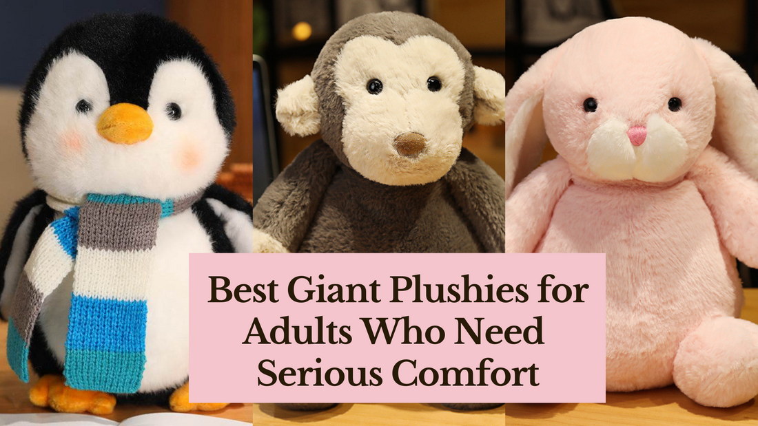 Best Giant Plushies for Adults Who Need Serious Comfort