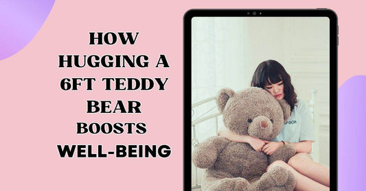 The Science Behind Emotional Support Stuffed Animals: How Hugging a 6ft Teddy Bear Boosts Well-being - Goodlifebean
