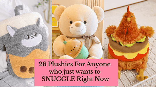 26 Plushies For Anyone who just wants to SNUGGLE Right Now - Goodlifebean