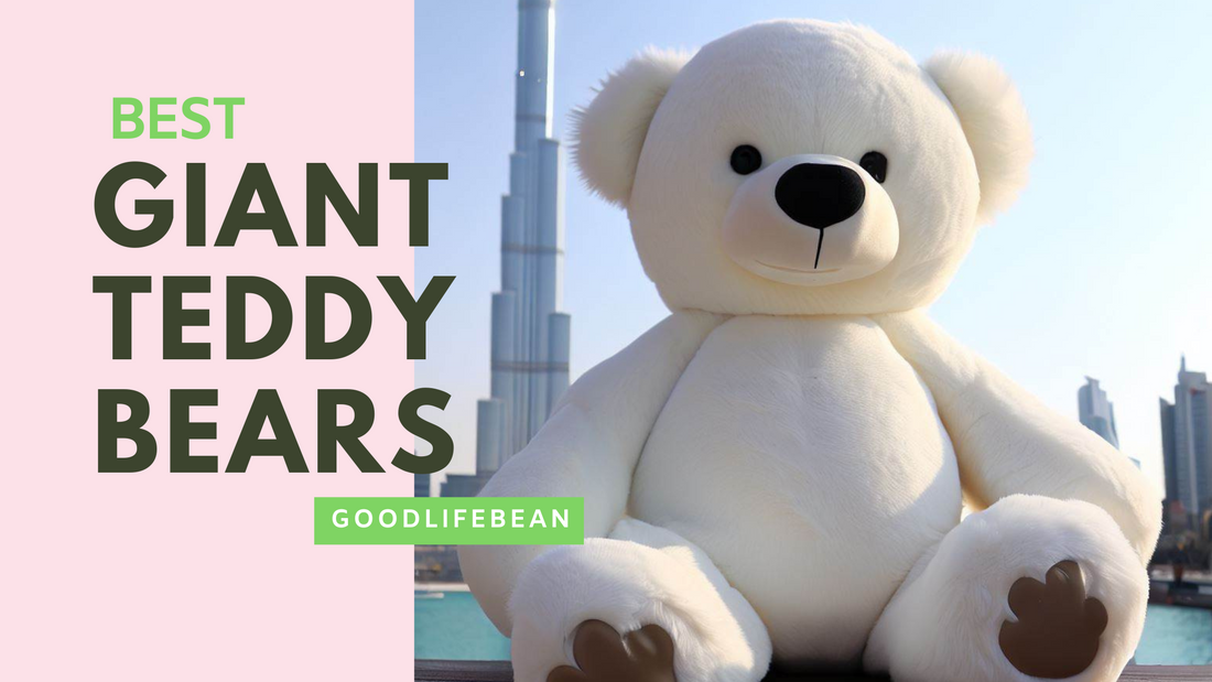 Giant Teddy Bears | Goodlifebean Teddy Bears