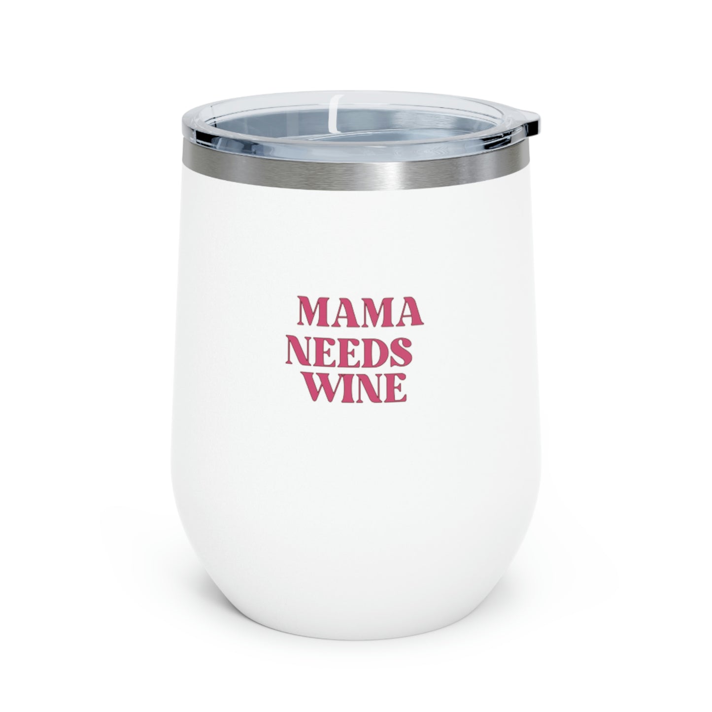 Shop Mama Needs Wine | Insulated Wine Tumbler(12oz) - Mug Goodlifebean Plushies | Stuffed Animals